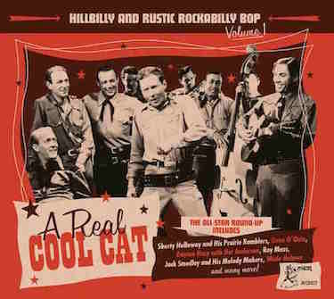 V.A. - Hillbilly And Rustic Rockabilly Bop Vol 1 A Real Cool Cat - Klik op de afbeelding om het venster te sluiten